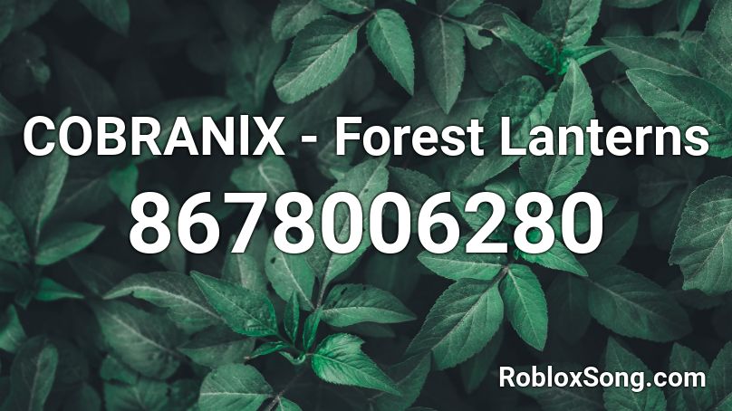 COBRANlX - Forest Lanterns Roblox ID