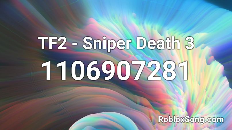 TF2 - Sniper Death 3 Roblox ID