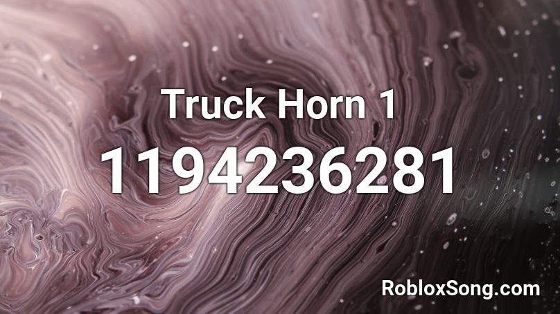 Truck Horn 1 Roblox ID