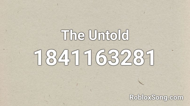 The Untold Roblox ID