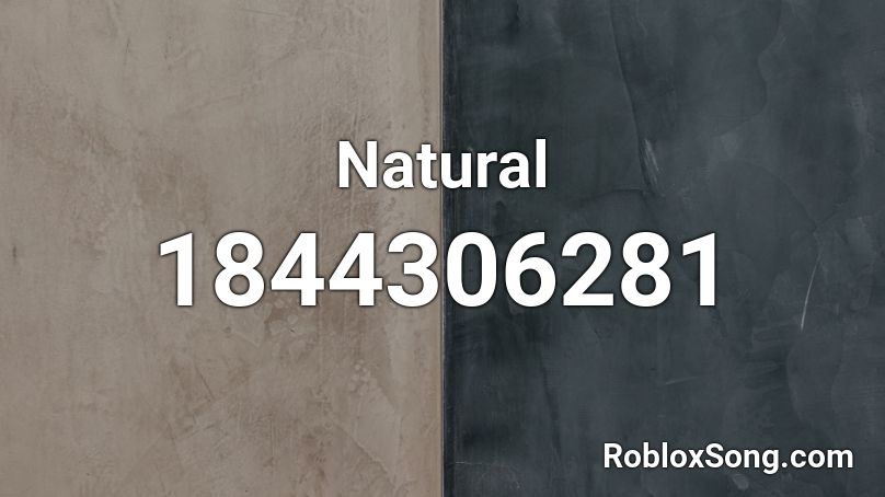 Natural Roblox Id Roblox Music Codes - natural roblox id