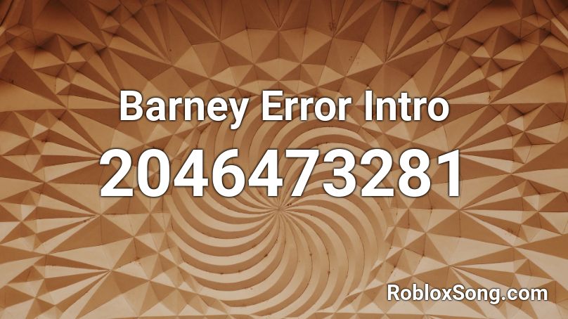 Barney Error Intro Roblox ID