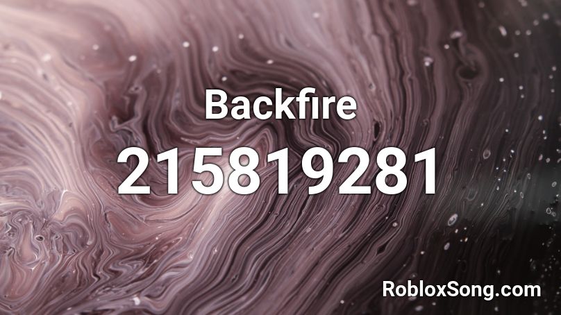 Backfire Roblox ID