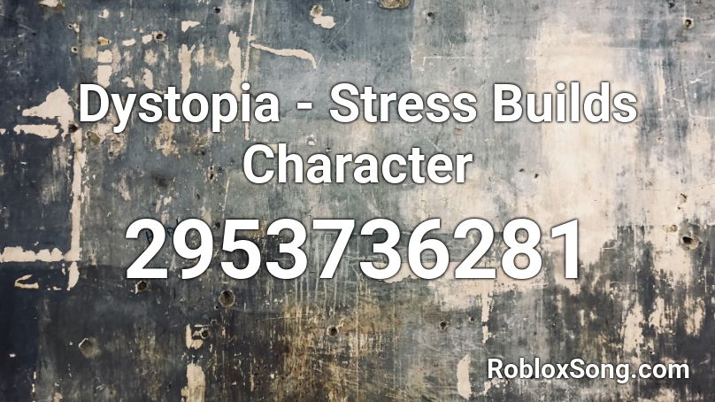 Dystopia - Stress Builds Character Roblox ID
