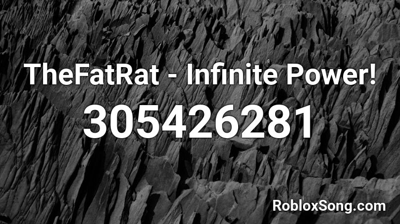TheFatRat - Infinite Power! Roblox ID