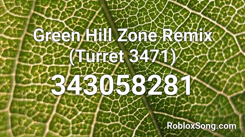 Green Hill Zone Remix Turret 3471 Roblox Id Roblox Music Codes - roblox teamfourstar song id