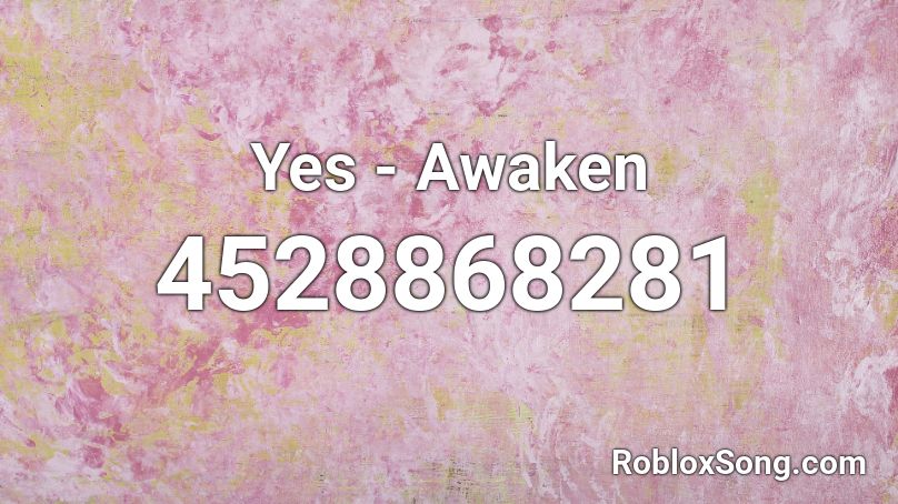 Yes - Awaken Roblox ID