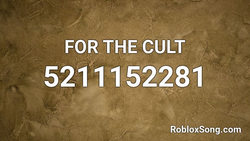 FOR THE CULT Roblox ID