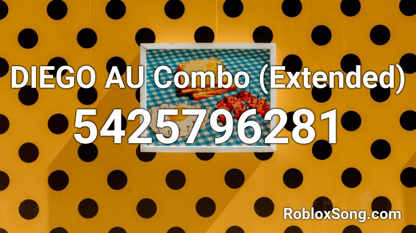 DIEGO AU Combo (Extended) Roblox ID