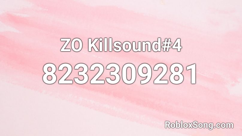 ZO Killsound#4 Roblox ID