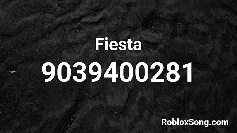 Fiesta Roblox ID