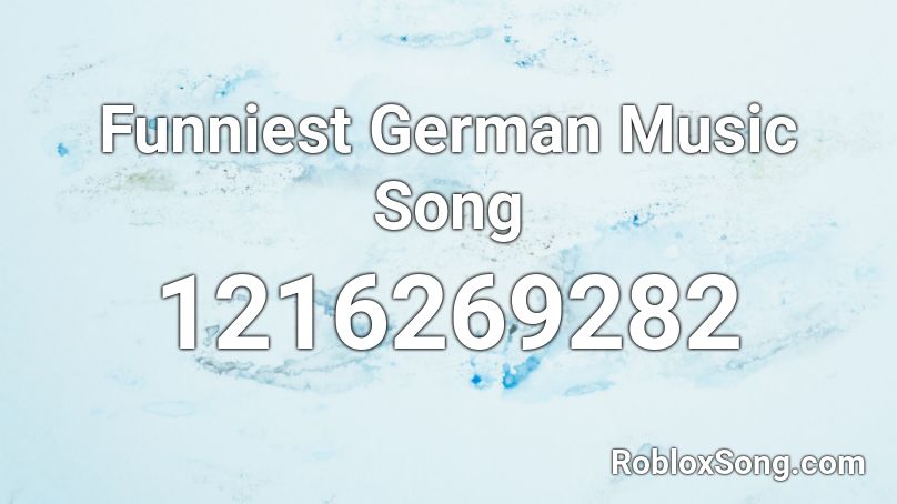 Funniest German Music Song Roblox Id Roblox Music Codes