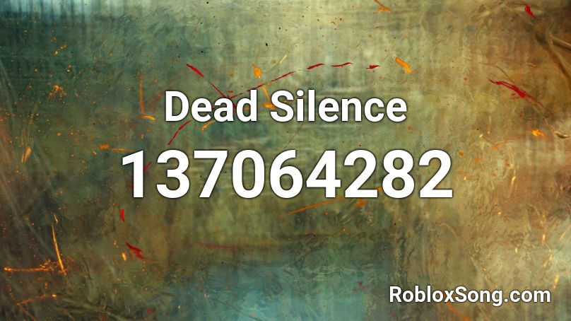 Dead Silence Roblox ID