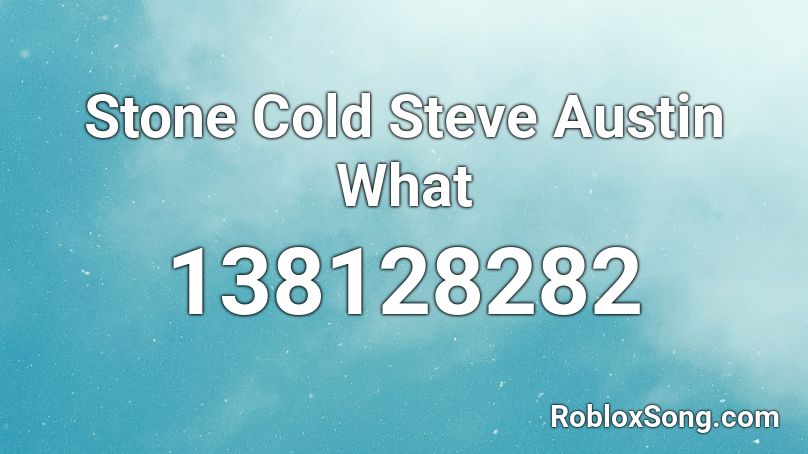 Stone Cold Steve Austin What Roblox ID