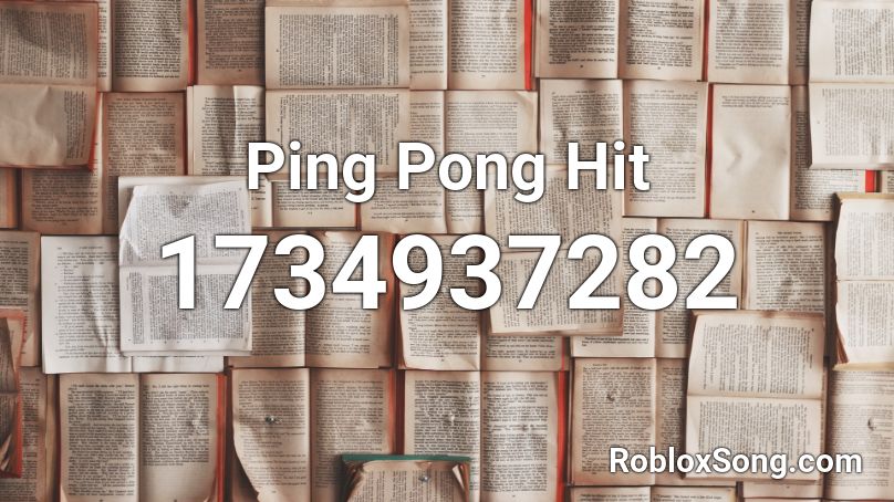 Ping Pong Hit Roblox ID