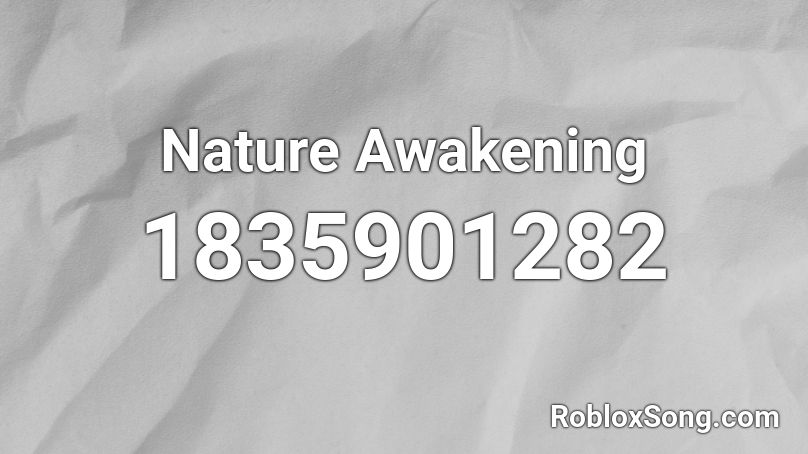 Nature Awakening Roblox ID