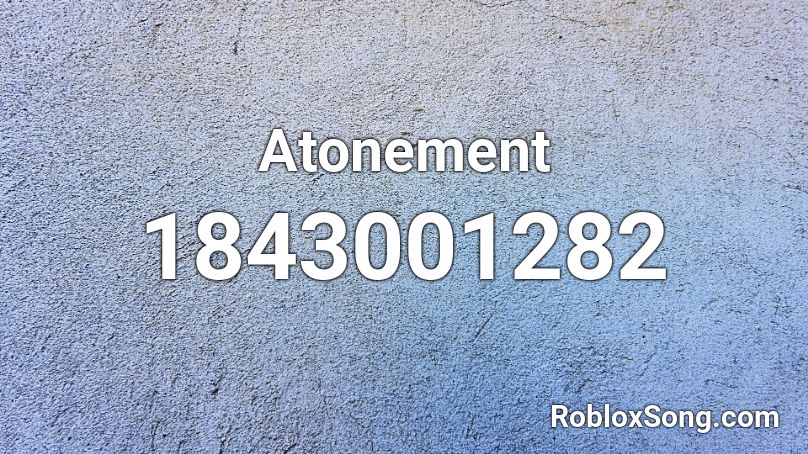 Atonement Roblox ID