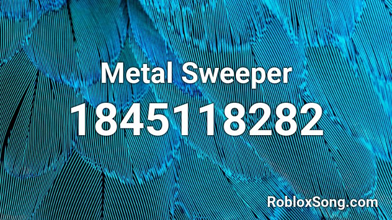 Metal Sweeper Roblox ID