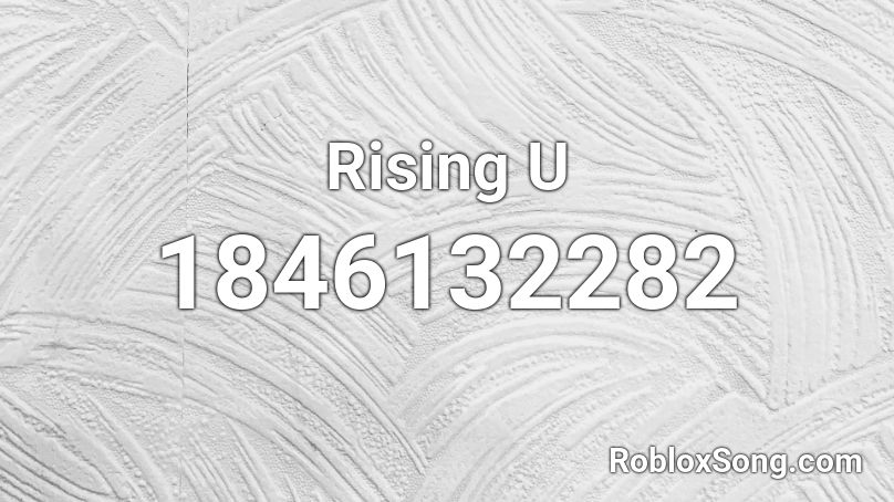 Rising U Roblox ID