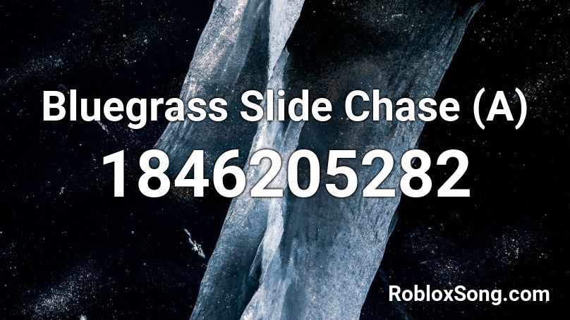 Bluegrass Slide Chase (A) Roblox ID