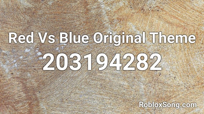 Red Vs Blue Original Theme Roblox ID