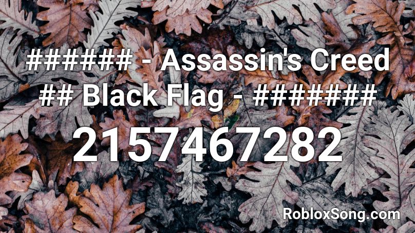 ###### - Assassin's Creed ## Black Flag - #######  Roblox ID