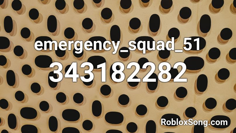 emergency_squad_51 Roblox ID