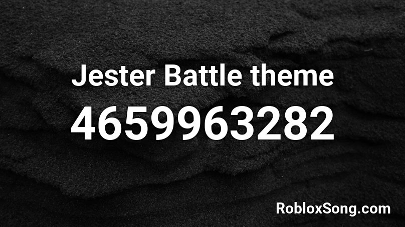 Jester Battle theme Roblox ID