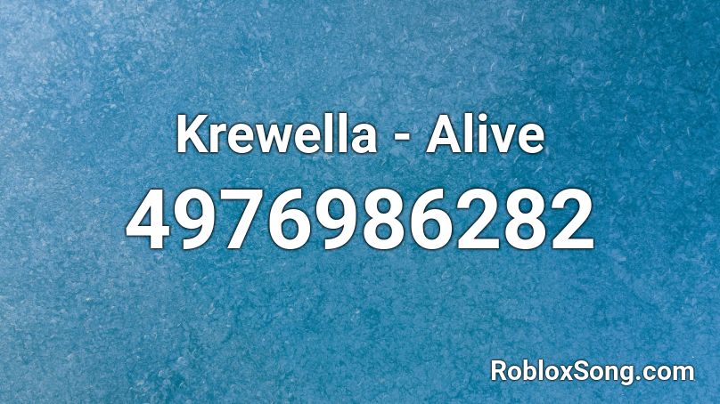 Krewella - Alive Roblox ID