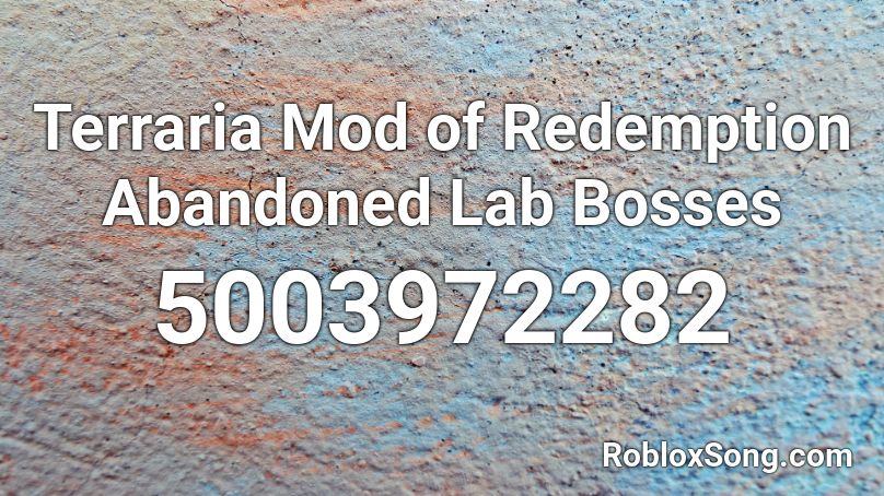 Terraria Mod of Redemption Abandoned Lab Bosses  Roblox ID