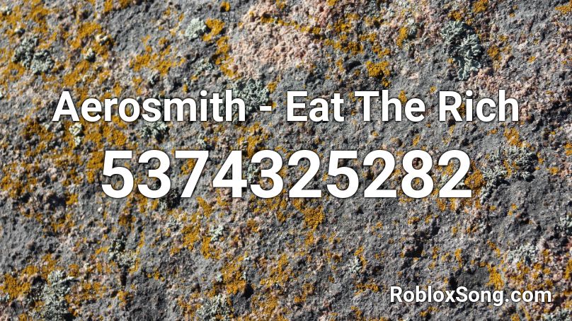 Aerosmith - Eat The Rich Roblox ID
