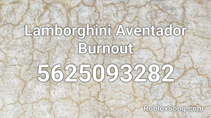 Lamborghini Aventador Burnout Roblox ID