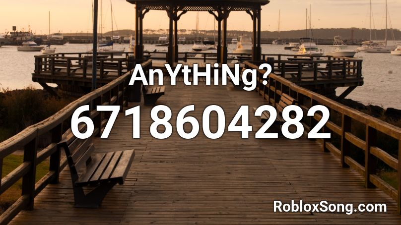 AnYtHiNg? Roblox ID