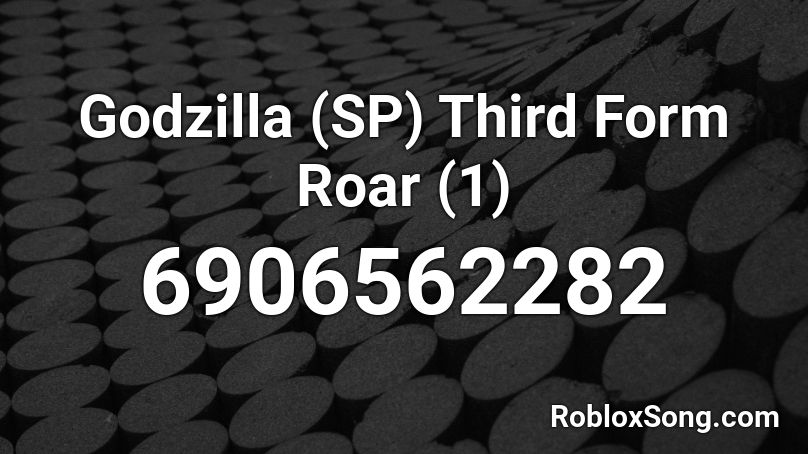 Godzilla (SP) Third Form Roar (1) Roblox ID