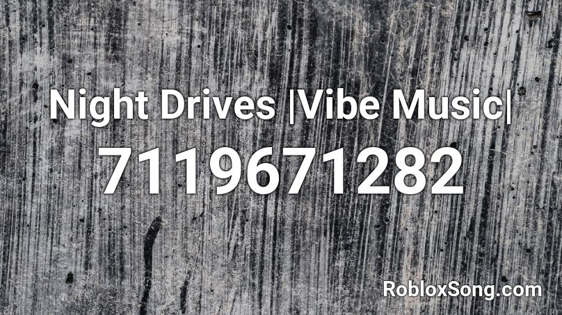 Night Drives |Lofi Music| Roblox ID