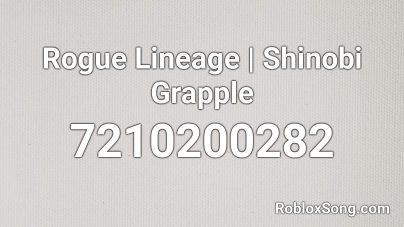 Rogue Lineage | Shinobi Grapple Roblox ID