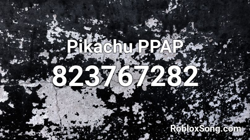 Pikachu PPAP Roblox ID
