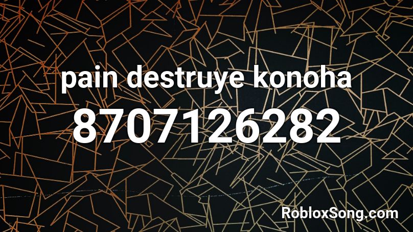 pain destruye konoha Roblox ID