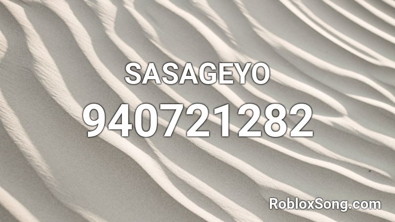 Sasageyo Roblox Id Roblox Music Codes - sasageyo loud roblox id