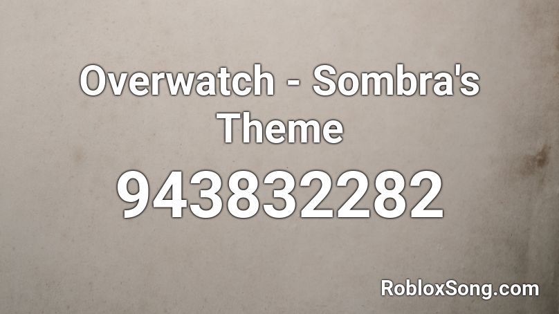Overwatch - Sombra's Theme Roblox ID