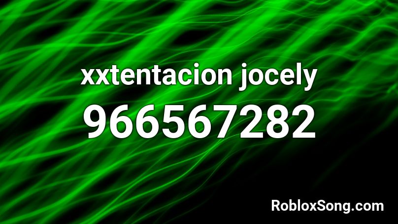 xxtentacion jocely Roblox ID