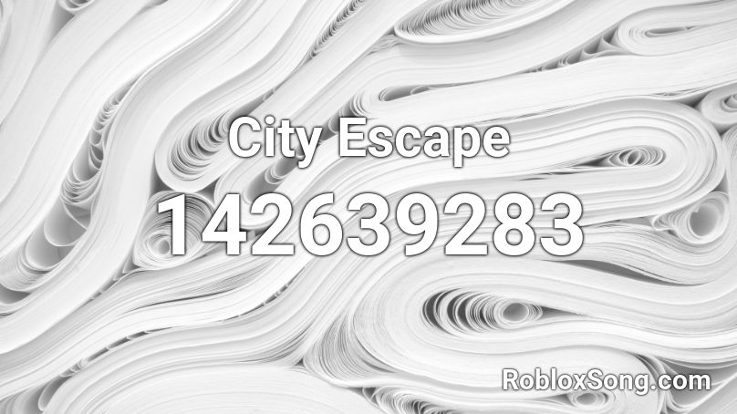 City Escape Roblox ID