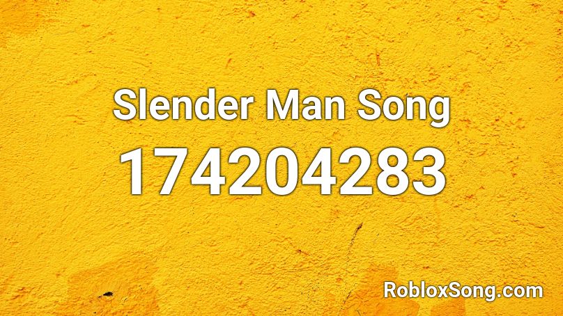 Slender Man Song Roblox ID