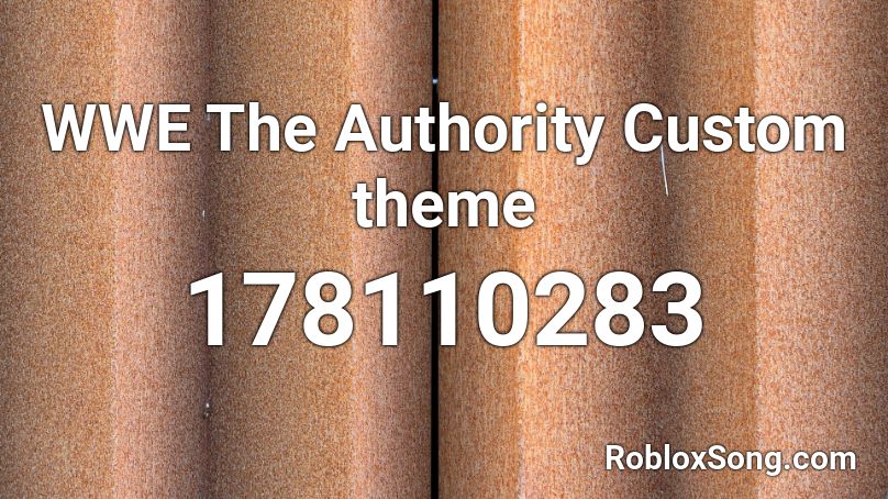 WWE The Authority Custom theme Roblox ID