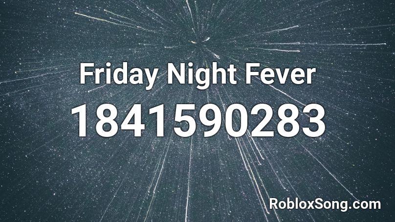 Friday Night Fever Roblox ID