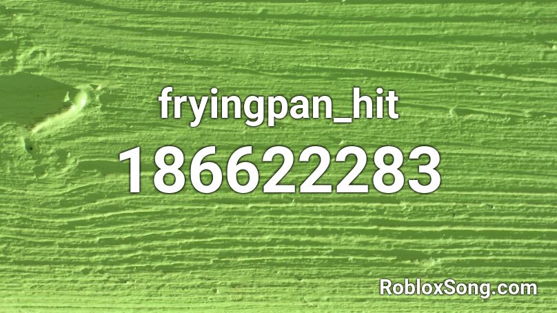 fryingpan_hit Roblox ID