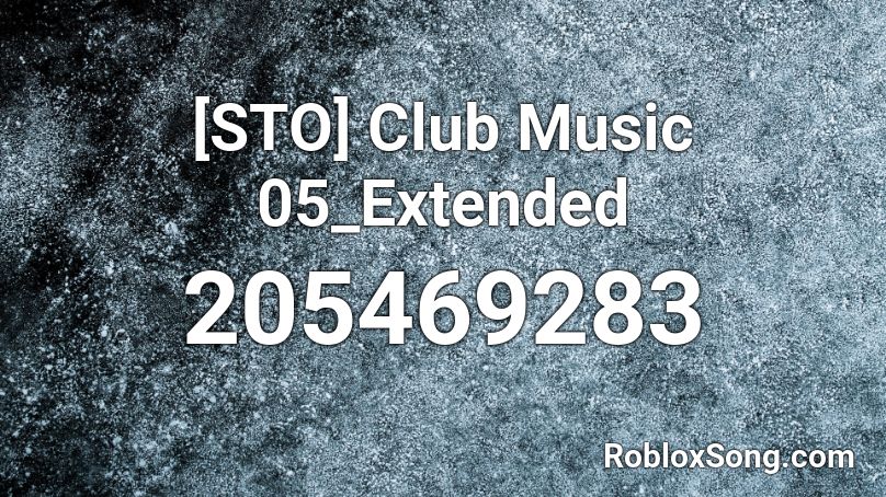 [STO] Club Music 05_Extended Roblox ID