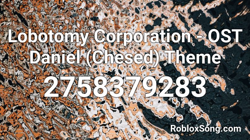 Lobotomy Corporation - OST Daniel (Chesed) Theme Roblox ID