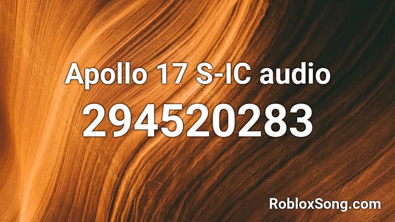 Apollo 17 S-IC audio Roblox ID