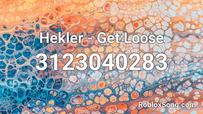 Hekler - Get Loose Roblox ID